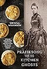 Praisesong for the Kitchen Ghosts by Crystal Wilkinson