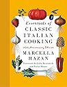 Essentials of Classic Italian Cooking by Marcella Hazan