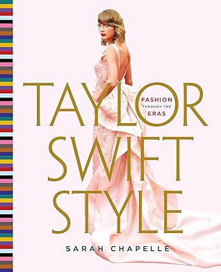 Taylor Swift Style: Fashion Through the Eras