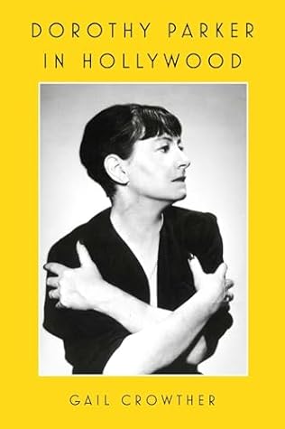 Dorothy Parker in Hollywood