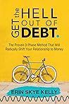 Get the Hell Out of Debt by Erin Skye  Kelly