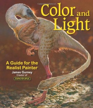 Color and Light: A Guide for the Realist Painter (Volume 2) (James Gurney Art)